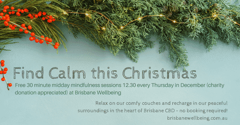 Find Calm this Christmas with Complimentary Mindfulness Sessions at Brisbane Wellbeing